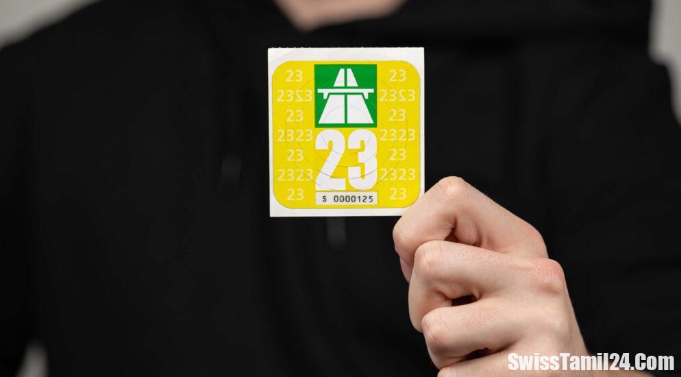 Autobahnvignette 2023 நாளை இறுதி நாள்.! ஒட்டாவிட்டால் 200 CHF அபராதம்.!