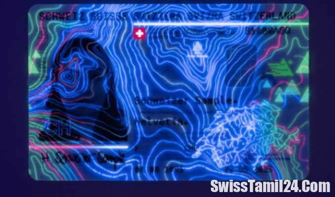 சுவிட்சர்லாந்தில், புதிய அடையாள அட்டை, Schweizer Identitätskarte, swisstamilnews, swissnews in tamil